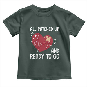 Funny Heart Surgery Recovery Survivor Toddler T Shirt All Patched Up And Ready To Go CHD Awareness TS11 Dark Forest Green Print Your Wear