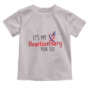 Personalized CHD Awareness Heart Anniversary Toddler T Shirt Custom Text It's My Heartiversary TS11 Ice Gray Print Your Wear