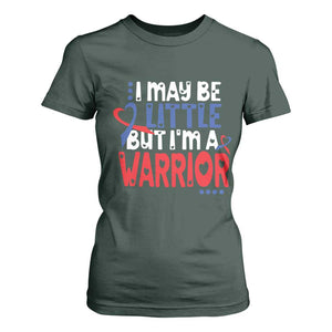 Congenital Heart Disease CHD Awareness T Shirt For Women I May Be Little But I'm A Warrior TS11 Dark Forest Green Print Your Wear