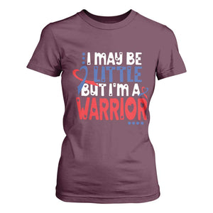 Congenital Heart Disease CHD Awareness T Shirt For Women I May Be Little But I'm A Warrior TS11 Maroon Print Your Wear