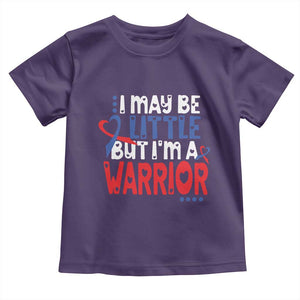 Congenital Heart Disease CHD Awareness Toddler T Shirt I May Be Little But I'm A Warrior TS11 Purple Print Your Wear