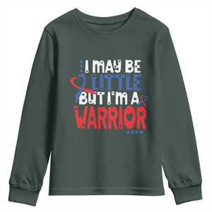 Congenital Heart Disease CHD Awareness Youth Sweatshirt I May Be Little But I'm A Warrior TS11 Dark Forest Green Print Your Wear