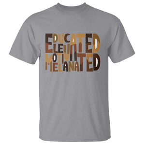 Educated Elevated Motivated Melanated T Shirt Proud African American TS11 Sport Gray Print Your Wear