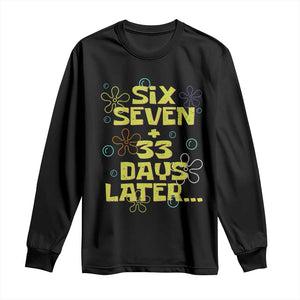 Funny 67 33 100 Days Of School Long Sleeve Shirt 100th Day Six Seven Days Later TS11 Black Print Your Wear