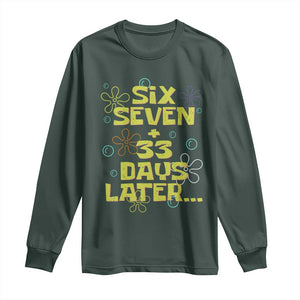 Funny 67 33 100 Days Of School Long Sleeve Shirt 100th Day Six Seven Days Later TS11 Dark Forest Green Print Your Wear