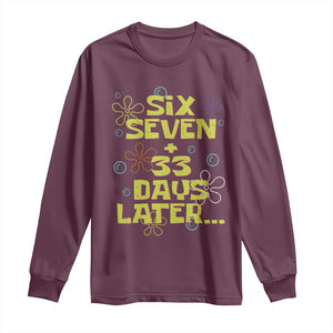 Funny 67 33 100 Days Of School Long Sleeve Shirt 100th Day Six Seven Days Later TS11 Maroon Print Your Wear