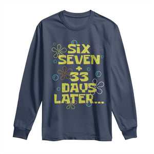Funny 67 33 100 Days Of School Long Sleeve Shirt 100th Day Six Seven Days Later TS11 Navy Print Your Wear