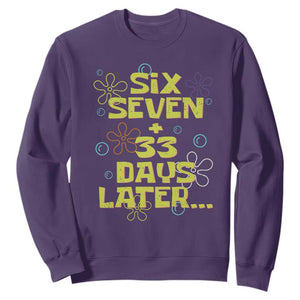 Funny 67 33 100 Days Of School Sweatshirt 100th Day Six Seven Days Later TS11 Purple Print Your Wear