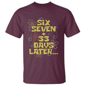 Funny 67 33 100 Days Of School T Shirt 100th Day Six Seven Days Later TS11 Maroon Print Your Wear