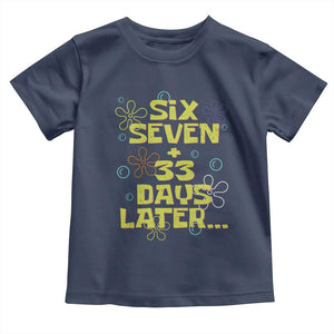 Funny 67 33 100 Days Of School Toddler T Shirt 100th Day Six Seven Days Later TS11 Navy Print Your Wear