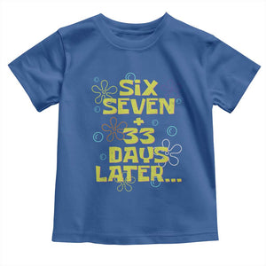 Funny 67 33 100 Days Of School Toddler T Shirt 100th Day Six Seven Days Later TS11 Royal Blue Print Your Wear