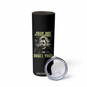 Adam Inspired Memorial Skinny Tumbler Join Me Shall You The Woo Tribute TS11 Print Your Wear
