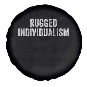 Rugged Individualism Spare Tire Cover Funny Capitalism Saying TS11 Print Your Wear