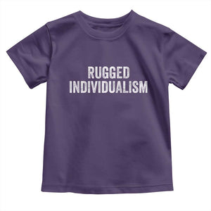 Rugged Individualism Toddler T Shirt Funny Capitalism Saying TS11 Purple Print Your Wear