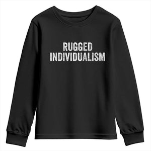 Rugged Individualism Youth Sweatshirt Funny Capitalism Saying TS11 Black Print Your Wear