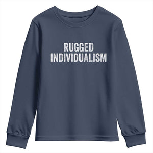 Rugged Individualism Youth Sweatshirt Funny Capitalism Saying TS11 Navy Print Your Wear