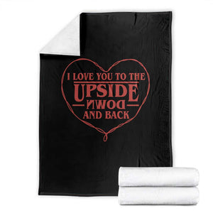 Funny Stranger Valentines Day Throw Blanket I Love You To The Upside Down And Back TS11 Black Print Your Wear