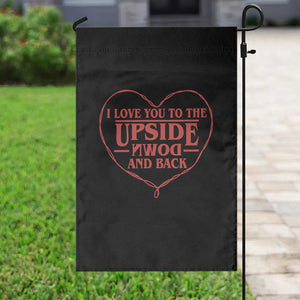 Funny Stranger Valentines Day Garden Flag I Love You To The Upside Down And Back TS11 Print Your Wear