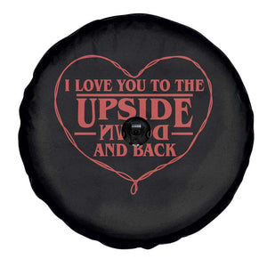 Funny Stranger Valentines Day Spare Tire Cover I Love You To The Upside Down And Back TS11 Print Your Wear
