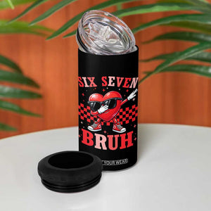Funny Six Seven Bruh Valentines Day 4 in 1 Can Cooler Tumbler Six Seven Dabbing Heart TS11 Print Your Wear