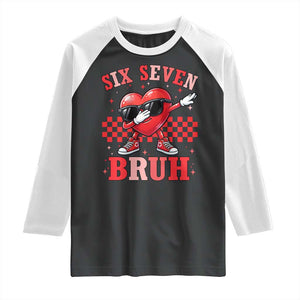 Funny Six Seven Bruh Valentines Day Raglan Shirt Six Seven Dabbing Heart TS11 Black White Print Your Wear