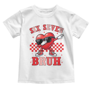 Funny Six Seven Bruh Valentines Day Toddler T Shirt Six Seven Dabbing Heart TS11 White Print Your Wear