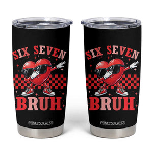 Funny Six Seven Bruh Valentines Day Tumbler Cup Six Seven Dabbing Heart TS11 Black Print Your Wear