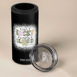 Not Lucky Simply Blessed 4 in 1 Can Cooler Tumbler Blessed Christian Shamrocks St Patricks Day TS11 Print Your Wear