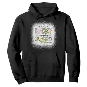 Not Lucky Simply Blessed Hoodie Blessed Christian Shamrocks St Patricks Day TS11 Black Print Your Wear