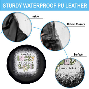 Not Lucky Simply Blessed Spare Tire Cover Blessed Christian Shamrocks St Patricks Day TS11 Print Your Wear