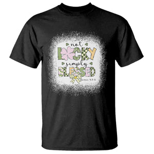 Not Lucky Simply Blessed T Shirt Blessed Christian Shamrocks St Patricks Day TS11 Black Print Your Wear