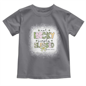 Not Lucky Simply Blessed Toddler T Shirt Blessed Christian Shamrocks St Patricks Day TS11 Charcoal Print Your Wear