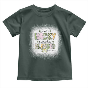 Not Lucky Simply Blessed Toddler T Shirt Blessed Christian Shamrocks St Patricks Day TS11 Dark Forest Green Print Your Wear