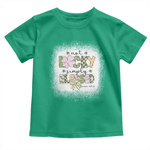 Not Lucky Simply Blessed Toddler T Shirt Blessed Christian Shamrocks St Patricks Day TS11 Irish Green Print Your Wear