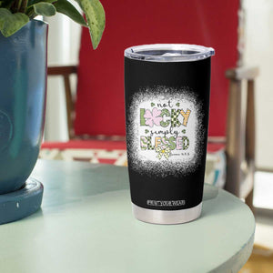 Not Lucky Simply Blessed Tumbler Cup Blessed Christian Shamrocks St Patricks Day TS11 Print Your Wear