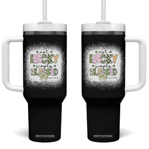 Not Lucky Simply Blessed Tumbler With Handle Blessed Christian Shamrocks St Patricks Day TS11 One Size: 40 oz Black Print Your Wear
