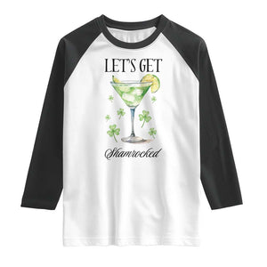 Funny Irish St Patrick's Day Cocktail Raglan Shirt Let's Get Shamrocked Irish Festival TS11 White Black Print Your Wear