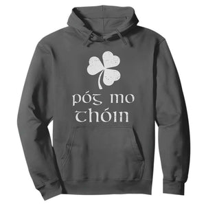 Funny Irish Pog Mo Thoin Hoodie St Patrick's Day Gaelic Saying Shamrock TS11 Dark Heather Print Your Wear