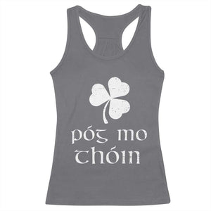 Funny Irish Pog Mo Thoin Racerback Tank Top St Patrick's Day Gaelic Saying Shamrock TS11 Charcoal Print Your Wear