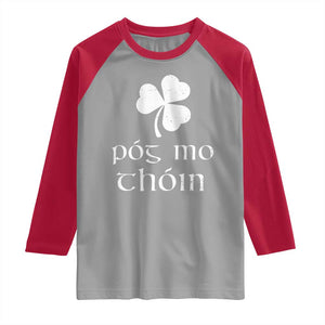 Funny Irish Pog Mo Thoin Raglan Shirt St Patrick's Day Gaelic Saying Shamrock TS11 Sport Gray Red Print Your Wear