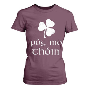 Funny Irish Pog Mo Thoin T Shirt For Women St Patrick's Day Gaelic Saying Shamrock TS11 Maroon Print Your Wear
