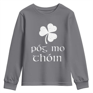 Funny Irish Pog Mo Thoin Youth Sweatshirt St Patrick's Day Gaelic Saying Shamrock TS11 Charcoal Print Your Wear