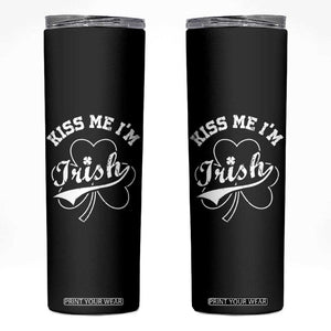 Funny Kiss Me I'm Irish St Patricks Day Skinny Tumbler Vintage Shamrock TS11 Black Print Your Wear