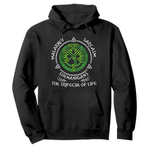 Funny St Patricks Day Irish Pride Hoodie Malarkey Sarcasm Shenanigans The Trifecta Of Life TS11 Black Print Your Wear