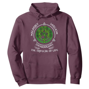 Funny St Patricks Day Irish Pride Hoodie Malarkey Sarcasm Shenanigans The Trifecta Of Life TS11 Maroon Print Your Wear