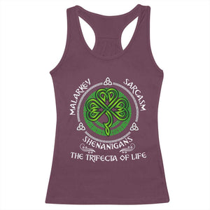 Funny St Patricks Day Irish Pride Racerback Tank Top Malarkey Sarcasm Shenanigans The Trifecta Of Life TS11 Maroon Print Your Wear
