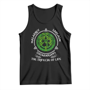 Funny St Patricks Day Irish Pride Tank Top Malarkey Sarcasm Shenanigans The Trifecta Of Life TS11 Black Print Your Wear