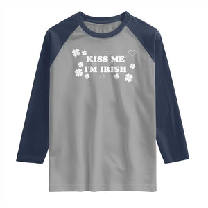 Funny Kiss Me I'm Irish St Patricks Day Raglan Shirt TS11 Sport Gray Navy Print Your Wear