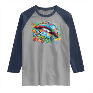 Funny Kiss My Aspergers Raglan Shirt Asperger Syndrome Autism Awareness TS11 Sport Gray Navy Print Your Wear