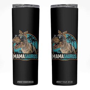 Mamasaurus Funny Dinosaur Mama Skinny Tumbler Mothers Day Family Matching TS11 Black Print Your Wear
